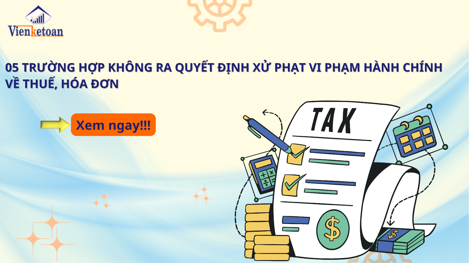 05 Trường Hợp Không Ra Quyết Định Xử Phạt Vi Phạm Hành Chính Về Thuế, Hóa Đơn 05 Trường Hợp Không Ra Quyết Định Xử Phạt Vi Phạm Hành Chính Về Thuế, Hóa Đơn